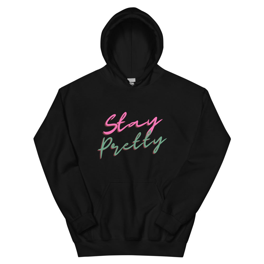 Stay Pretty Hoodie