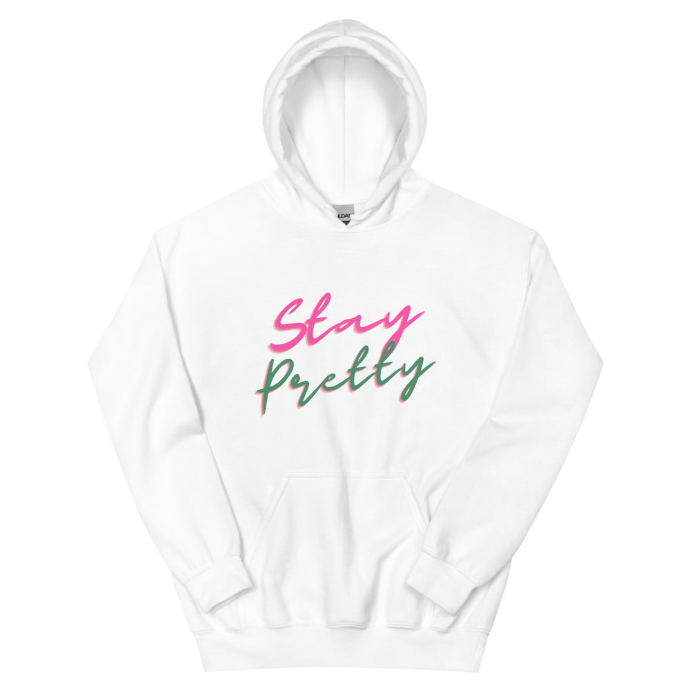 Stay Pretty Hoodie